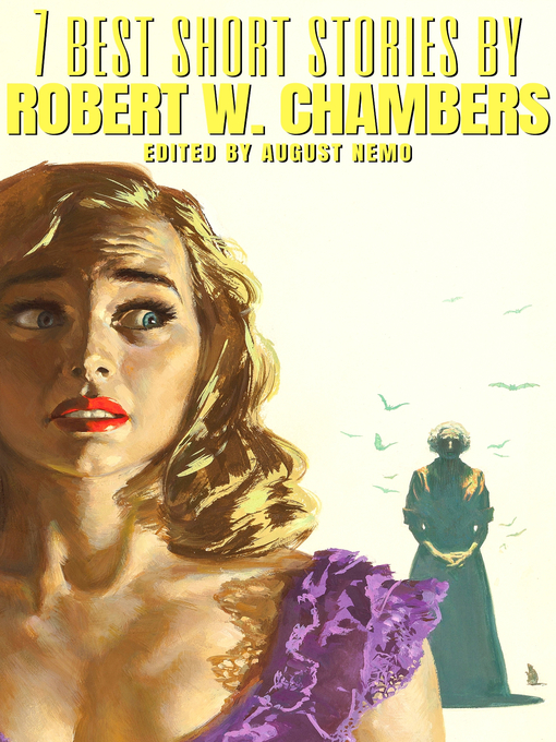 Title details for 7 best short stories by Robert W. Chambers by Robert W. Chambers - Wait list